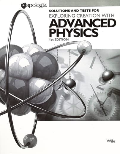 Advanced Physics in Creation Solution Manual w/ Tests