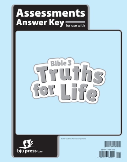 BJU Press Bible 3: Truths for Life Assessments Answer Key 1st Edition
