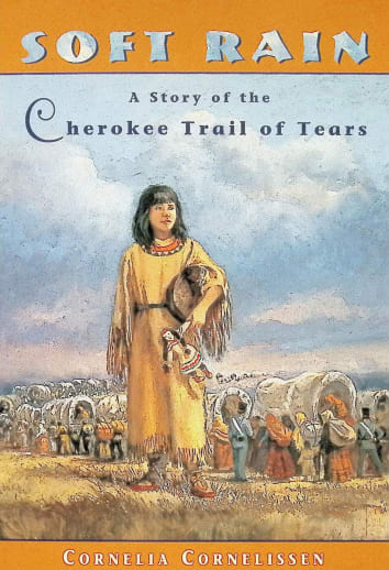 Soft Rain: A Story of the Cherokee Trail of Tears