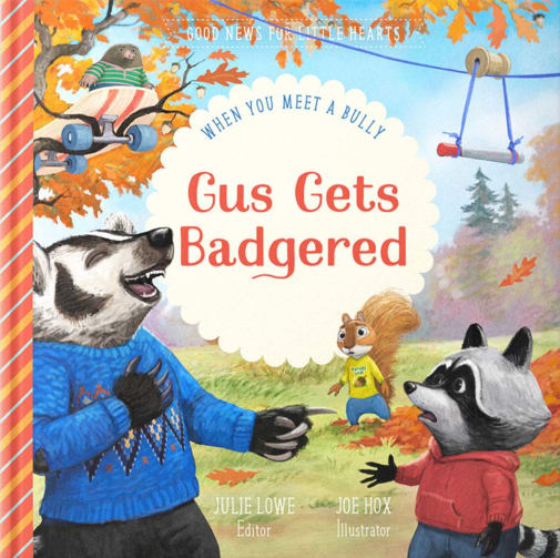 Gus Gets Badgered (When You Meet a Bully)