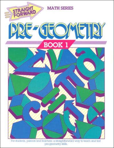 Pre-Geometry: Book 1 (Advanced Straight Forward Math)