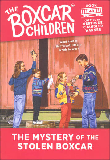 The Boxcar Children Book 49: The Mystery of the Stolen Boxcar