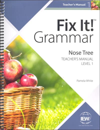 IEW Fix It! Grammar: Level 1 Nose Tree Teacher's Manual