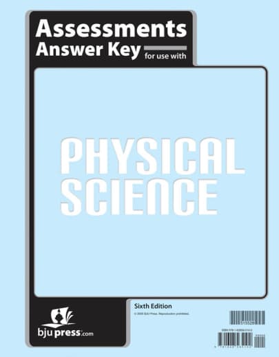 BJU Press Physical Science Assessments Answer Key 6th Edition