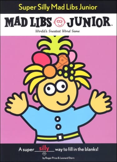Super Silly Mad Libs Junior