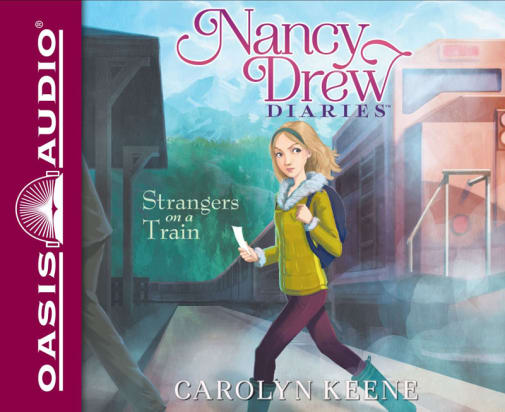 Strangers on a Train Unabridged Audio CD #2 (Nancy Drew Diaries)