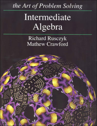 The Art of Problem Solving: Intermediate Algebra Text