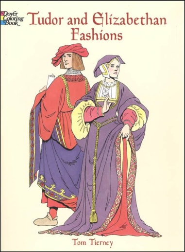 Tudor and Elizabethan Fashions Coloring Book