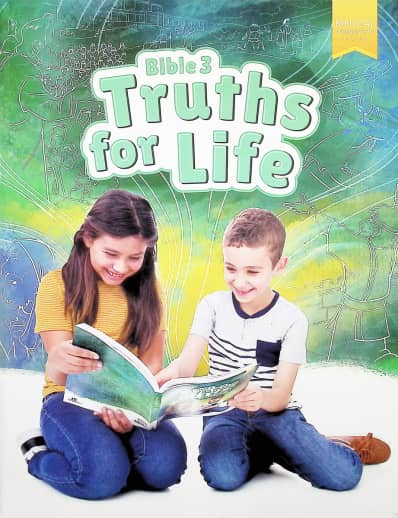 BJU Press Bible 3: Truths for Life Student Edition 1st Edition