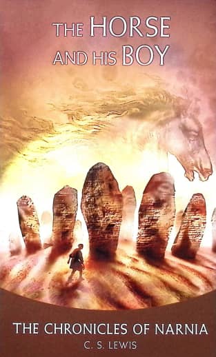 The Horse and His Boy by C. S. Lewis (Chronicles of Narnia Book 3)