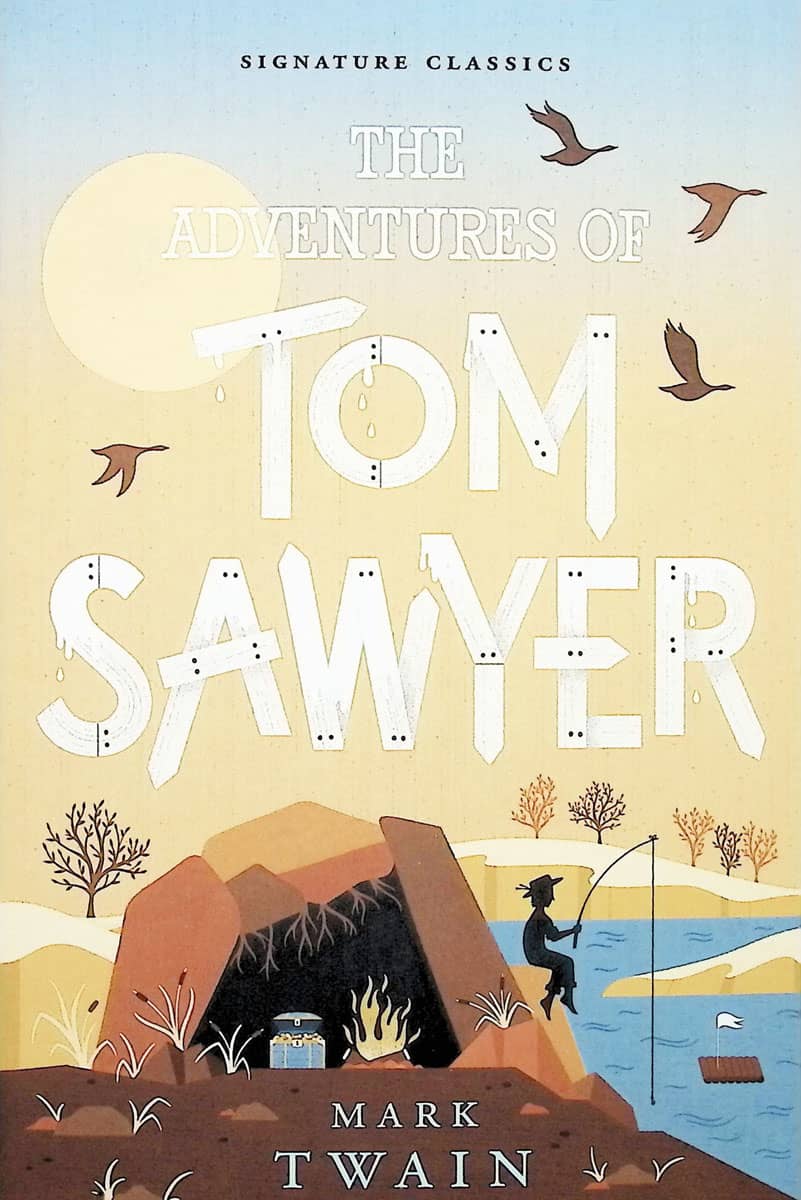 The Adventures of Tom Sawyer by Mark Twain (Signature Classics)