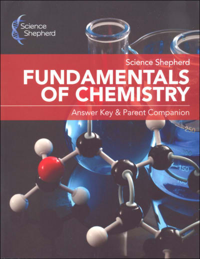 Science Shepherd Fundamentals of Chemistry Answer Key & Parent Companion