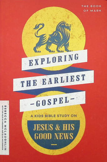 Exploring the Earliest Gospel (Book of Mark)