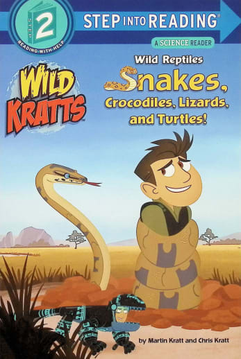 Wild Kratts: Snakes, Crocodiles, Lizards, and Turtles! (Step into Reading Level 2)