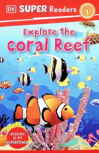 Explore the Coral Reef (DK Super Reader Level 1)