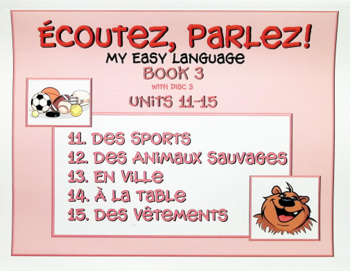 Ecoutez! Parlez! Learning French for Kids and Adults Level 3 with CD