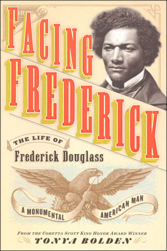 Facing Frederick: Life of Frederick Douglass, a Monumental American Man