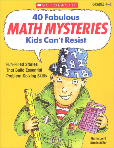 40 Fabulous Math Mysteries Kids Can't Resist
