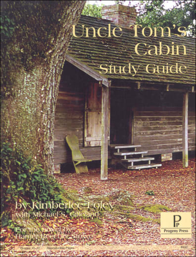 Uncle Tom's Cabin Study Guide | Progeny Press