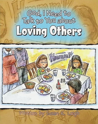 God, I Need to Talk to You About Loving Others