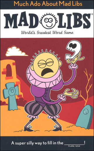 Much Ado About Mad Libs