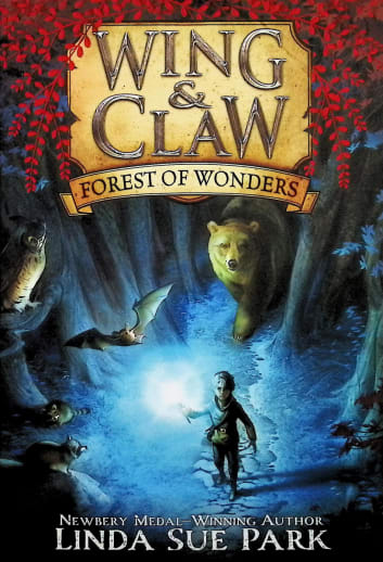 Wing & Claw #1: Forest of Wonders by Linda Sue Park