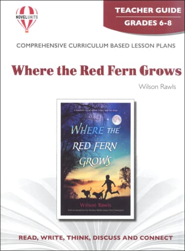 Where the Red Fern Grows Novel Units Teacher Guide