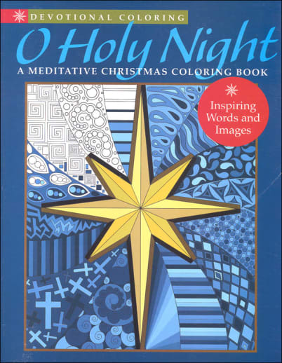 Devotional Coloring: O Holy Night: Meditative Christmas Coloring Book