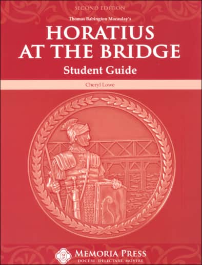 Horatius at Bridge Student Guide (2nd Edition) | Memoria Press