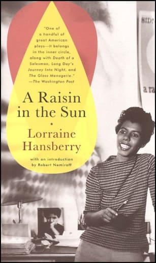 A Raisin in the Sun by Lorraine Hansberry