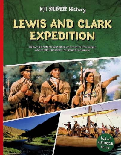 Lewis and Clark Expedition (DK Super History)