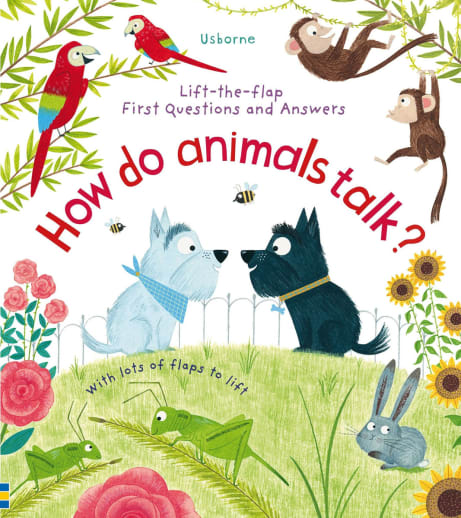 How Do Animals Talk? (Usborne Lift the Flap First Questions and Answers)
