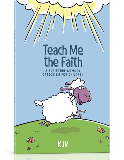 Teach Me the Faith: Scripture Memory Catechism for Children - KJV