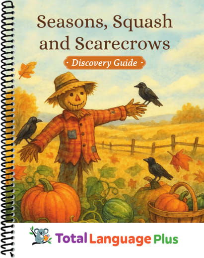 Seasons, Squash, and Scarecrows Total Language Plus Discovery Guide