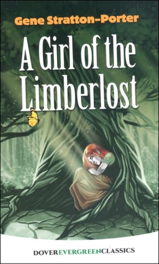 A Girl of the Limberlost by Gene Stratton-Porter (Evergreen Classics)
