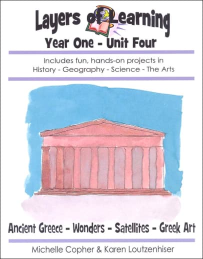Layers of Learning Unit 1-4: Ancient Greece-Wonders of the World-Satellites-Greek Art