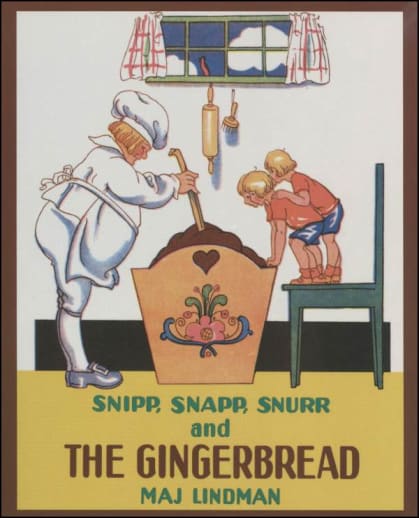 Snipp, Snapp, Snurr and the Gingerbread by Maj Lindman
