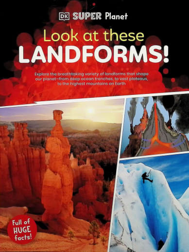Look at these Landforms! (DK Super Planet)