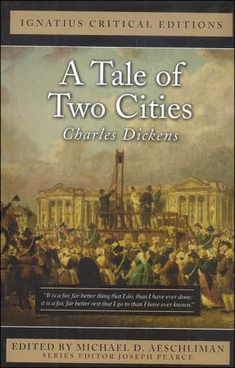 A Tale of Two Cities by Charles Dickens (Ignatius Critical Editions)