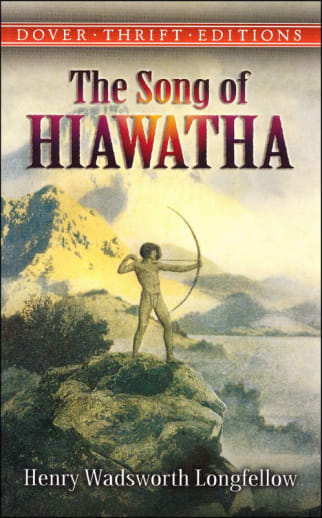 The Song of Hiawatha by Henry Wadsworth Longfellow (Thrift Edition)