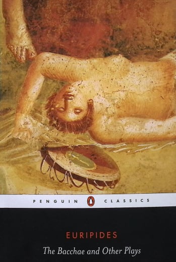 Bacchae and Other Plays