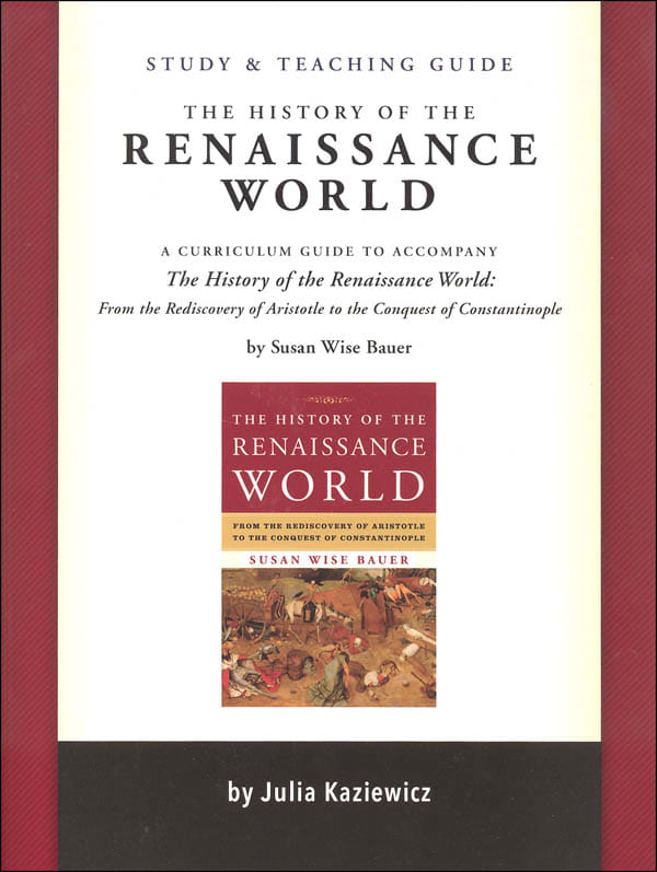 History of the Renaissance World Study and Teaching Guide