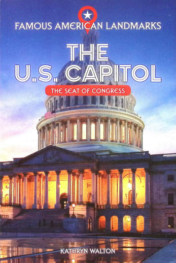 U.S. Capitol: Seat of Congress (Famous American Landmarks)