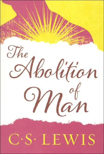 The Abolition of Man by C.S. Lewis