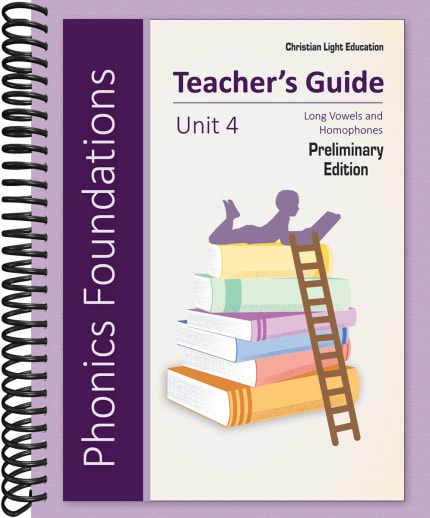 Christian Light Phonics Foundations Unit 4 Teacher's Guide
