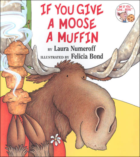 If You Give a Moose a Muffin by Lauren Numeroff