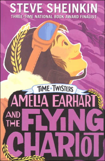 Amelia Earhart and the Flying Chariot (Time Twisters)