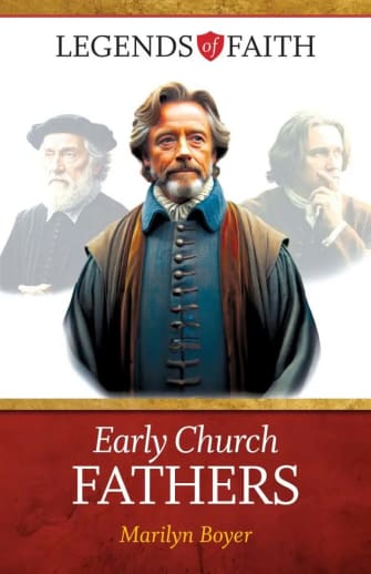 Early Church Fathers (Legends of Faith Book 1)