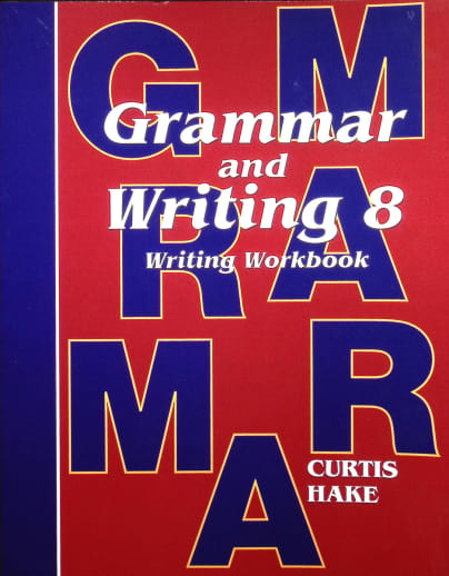 Grammar & Writing 8 Student Writing Workbook: School Edition