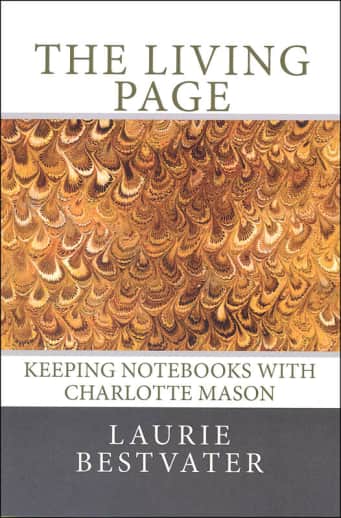 Living Page: Keeping Notebooks with Charlotte Mason